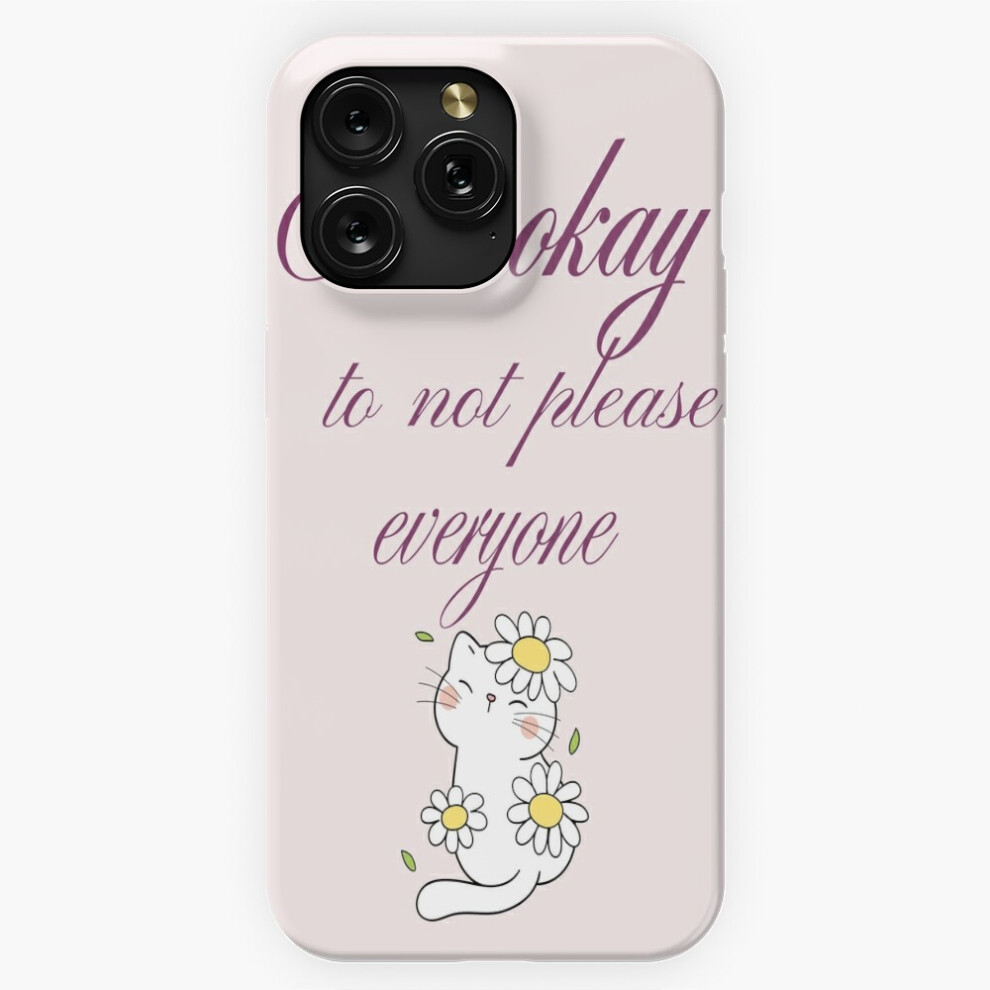 ("It's Okay To Not Please Everyone"- Motivation Quote=3017) Phone Case For Iphone Samsung 19 18 17 16 14 13 12 11 Plus Pro Max Galaxy S28 S27 S26 S25 4741628057422
