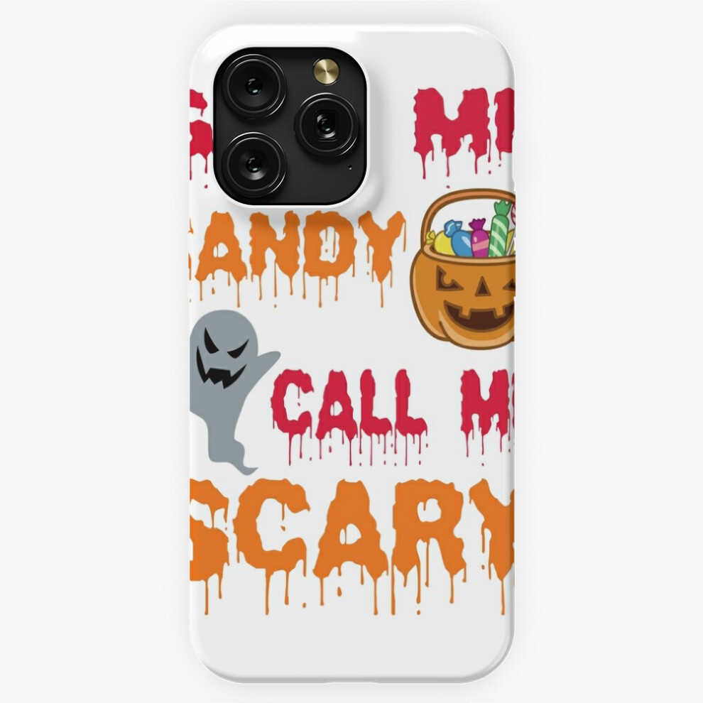 (Give Me Candy Call Me Scary=4412) Phone Case For Iphone Samsung 19 18 17 16 14 13 12 11 Plus Pro Max Galaxy S28 S27 S26 S25 S24 S23 S22 Ultra Note 20 4741628071657