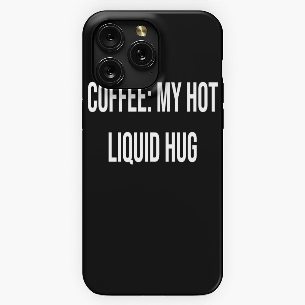 (Coffee Is My Hug =4205) Phone Case For Iphone Samsung 19 18 17 16 14 13 12 11 Plus Pro Max Galaxy S28 S27 S26 S25 S24 S23 S22 Ultra Note 20 Brown 4741628069548