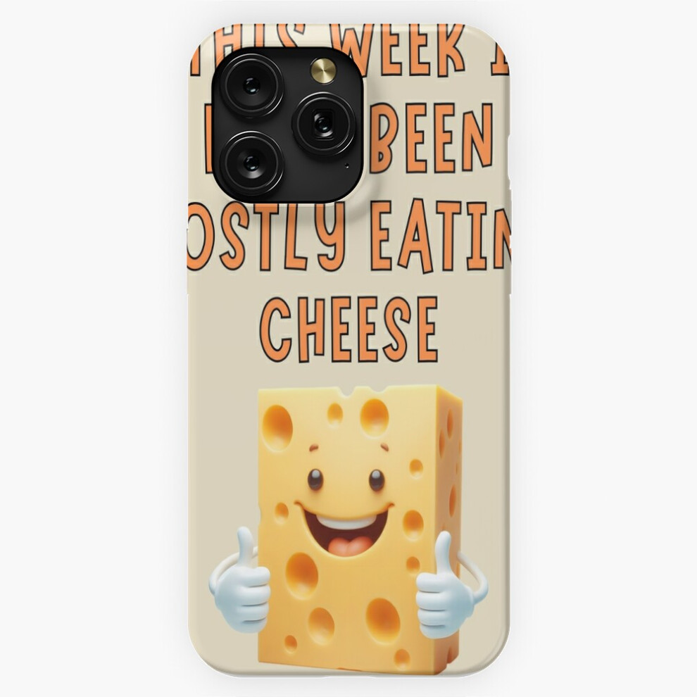 (This Week I Have Been Mostly Eating Cheese Funny Food Foodie=4153) Phone Case For Iphone Samsung 19 18 17 16 14 13 12 11 Plus Pro Max Galaxy S28 S27 4741628069012
