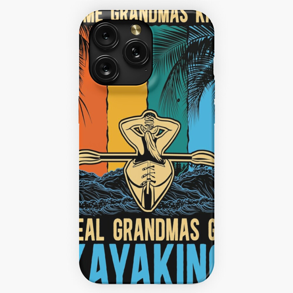 (Kayaking Some Grandmas Knit Retro Rowing Canoeing=4854) Phone Case For Iphone Samsung 19 18 17 16 14 13 12 11 Plus Pro Max Galaxy S28 S27 S26 S25 S24 4741628076164