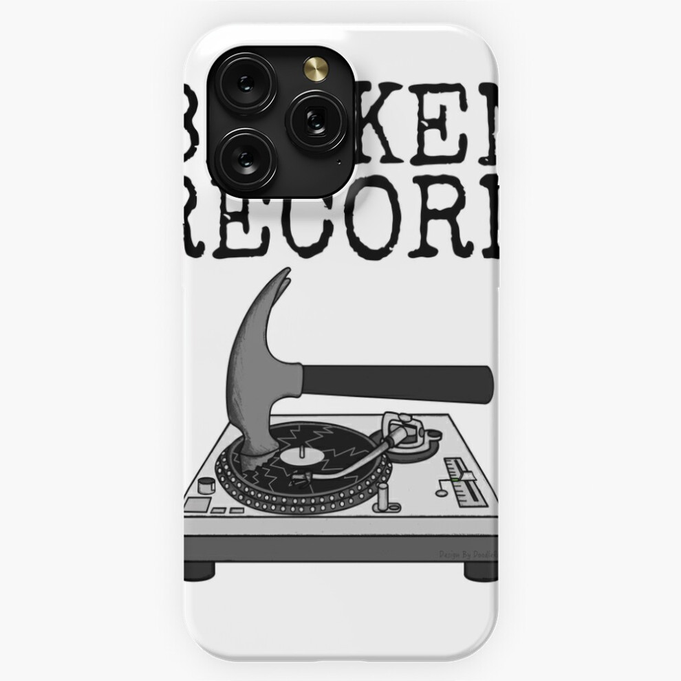 (Broken Record, Dj Music Producer Musician Sarcasm Funny=4559) Phone Case For Iphone Samsung 19 18 17 16 14 13 12 11 Plus Pro Max Galaxy S28 S27 S26 S 4741628073156