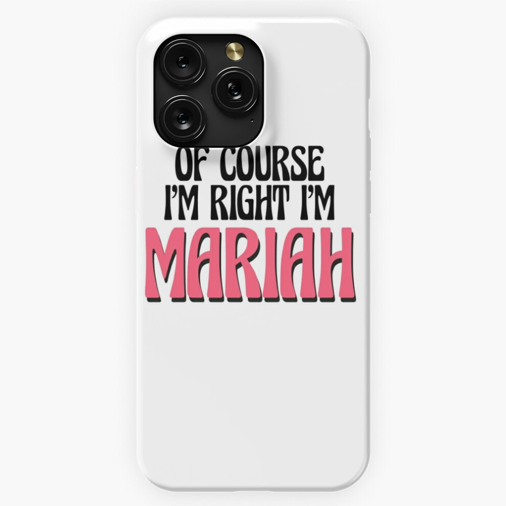 (Of Course I'm Right I'm Mariah=5122) Phone Case For Iphone Samsung 19 18 17 16 14 13 12 11 Plus Pro Max Galaxy S28 S27 S26 S25 S24 S23 S22 Ultra Note 4741628078892