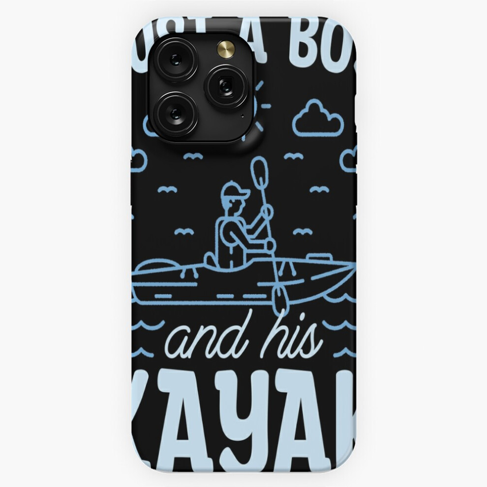 (Kayaking Just A Boy And His Canoeing Kayak Lover=5840) Phone Case For Iphone Samsung 19 18 17 16 14 13 12 11 Plus Pro Max Galaxy S28 S27 S26 S25 S24 4741628086217