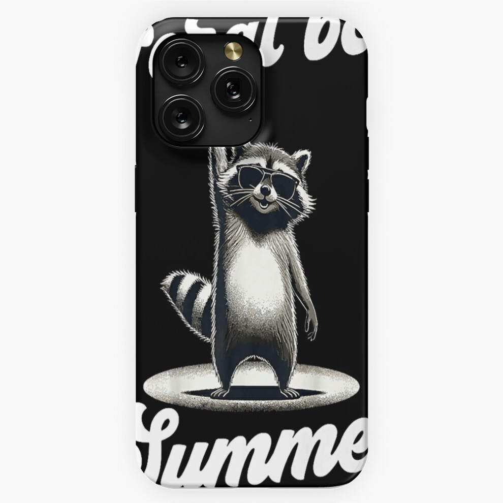 (Feral Boy Summer Funny Raccoon Meme=5551) Phone Case For Iphone Samsung 19 18 17 16 14 13 12 11 Plus Pro Max Galaxy S28 S27 S26 S25 S24 S23 S22 Ultra 4741628083278