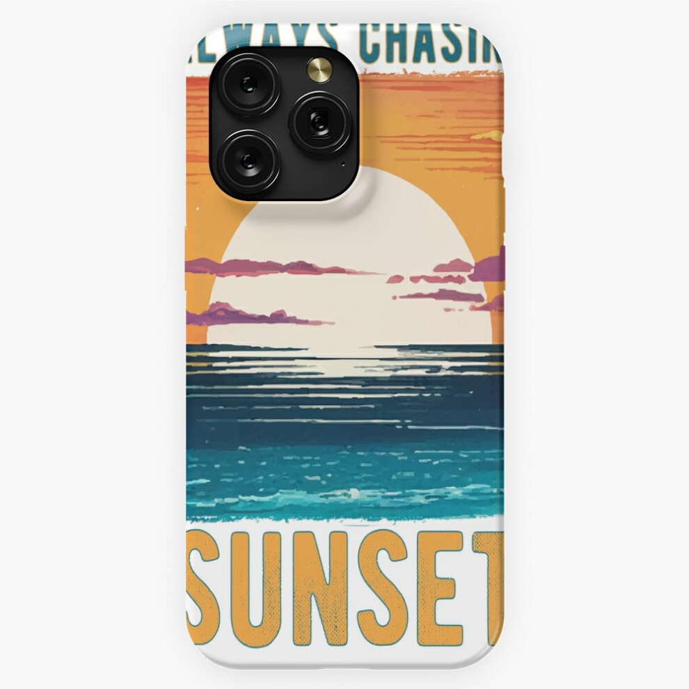 (Always Chasing Sunset Summer Beach=6352) Phone Case For Iphone Samsung 19 18 17 16 14 13 12 11 Plus Pro Max Galaxy S28 S27 S26 S25 S24 S23 S22 Ultra 4741628091440