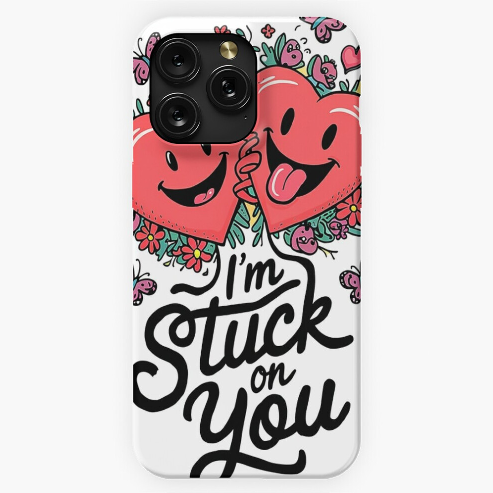 (I'm Stuck On You=6201) Phone Case For Iphone Samsung 19 18 17 16 14 13 12 11 Plus Pro Max Galaxy S28 S27 S26 S25 S24 S23 S22 Ultra Note 20 4741628089904