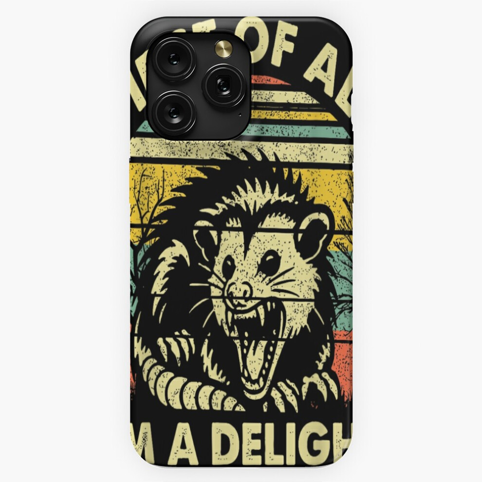 (First Of All I'm A Delight Sarcastic Angry Opossum Lover=6143) Phone Case For Iphone Samsung 19 18 17 16 14 13 12 11 Plus Pro Max Galaxy S28 S27 S26 4741628089300