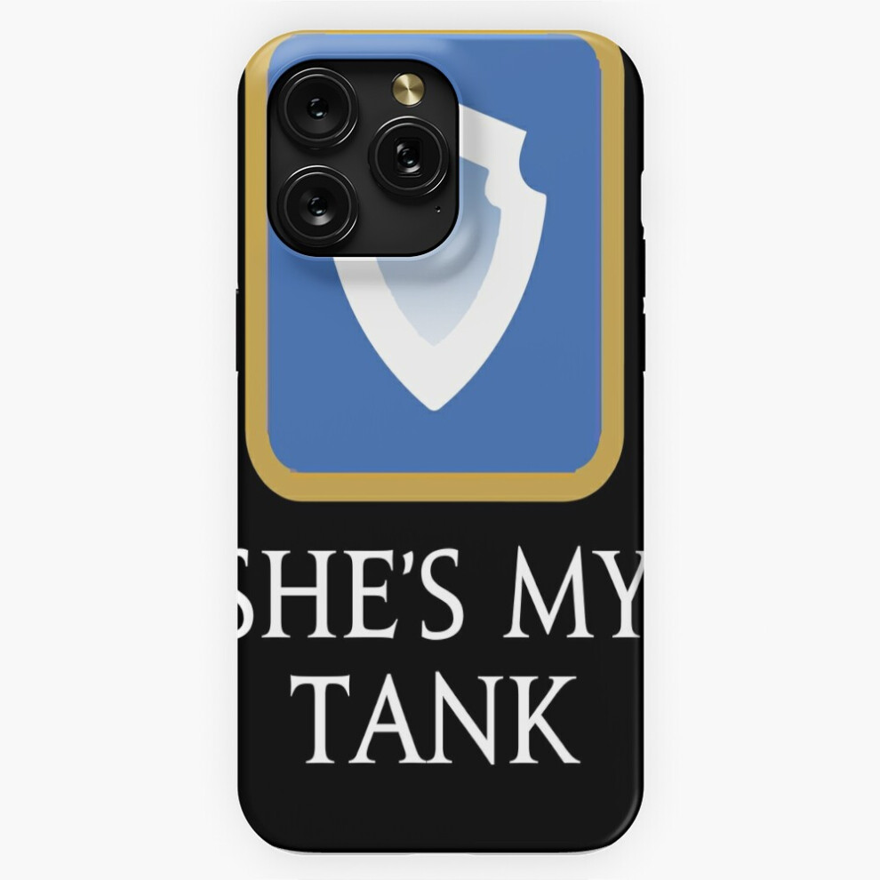 (She's My Tank - For Your Special Girl In Your Mmorpg Game=6889) Phone Case For Iphone Samsung 19 18 17 16 14 13 12 11 Plus Pro Max Galaxy S28 S27 S26 4741628096919