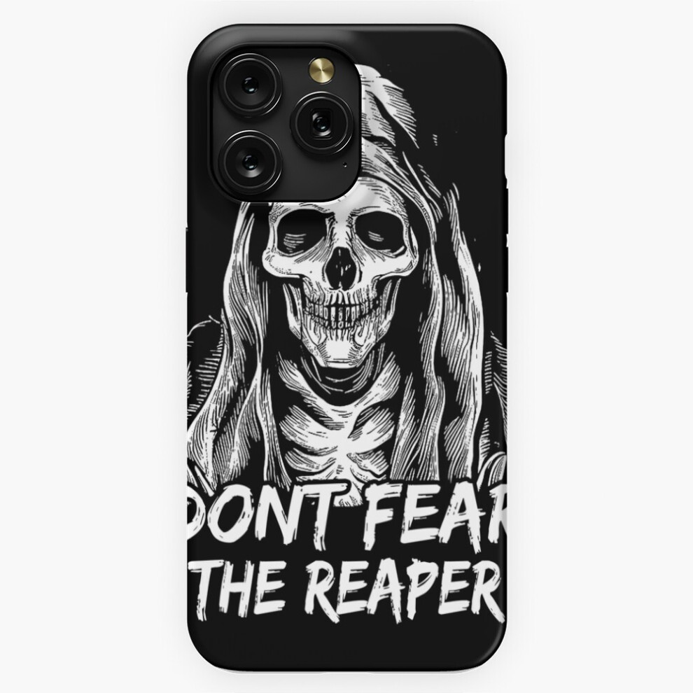 (Skull Don't Fear The Reaper=6640) Phone Case For Iphone Samsung 19 18 17 16 14 13 12 11 Plus Pro Max Galaxy S28 S27 S26 S25 S24 S23 S22 Ultra Note 20 4741628094373