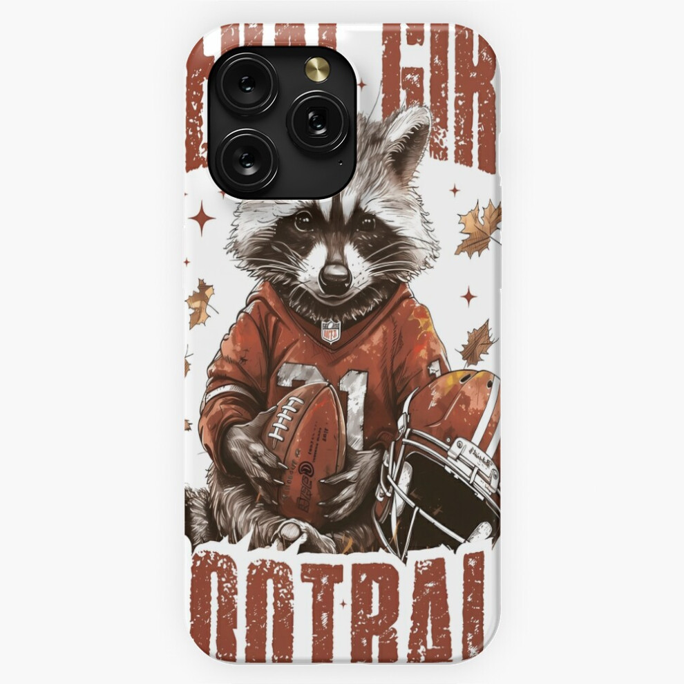 (Feral Girl Football Raccoon Fall Football Game Day=6528) Phone Case For Iphone Samsung 19 18 17 16 14 13 12 11 Plus Pro Max Galaxy S28 S27 S26 S25 S2 4741628093239