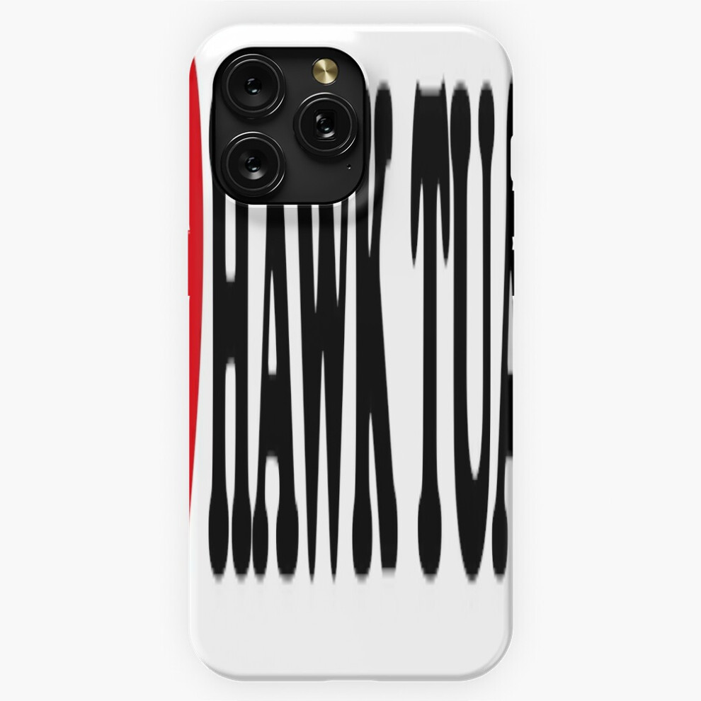 (I Love Hawk Tuah=6463) Phone Case For Iphone Samsung 19 18 17 16 14 13 12 11 Plus Pro Max Galaxy S28 S27 S26 S25 S24 S23 S22 Ultra Note 20 4741628092577