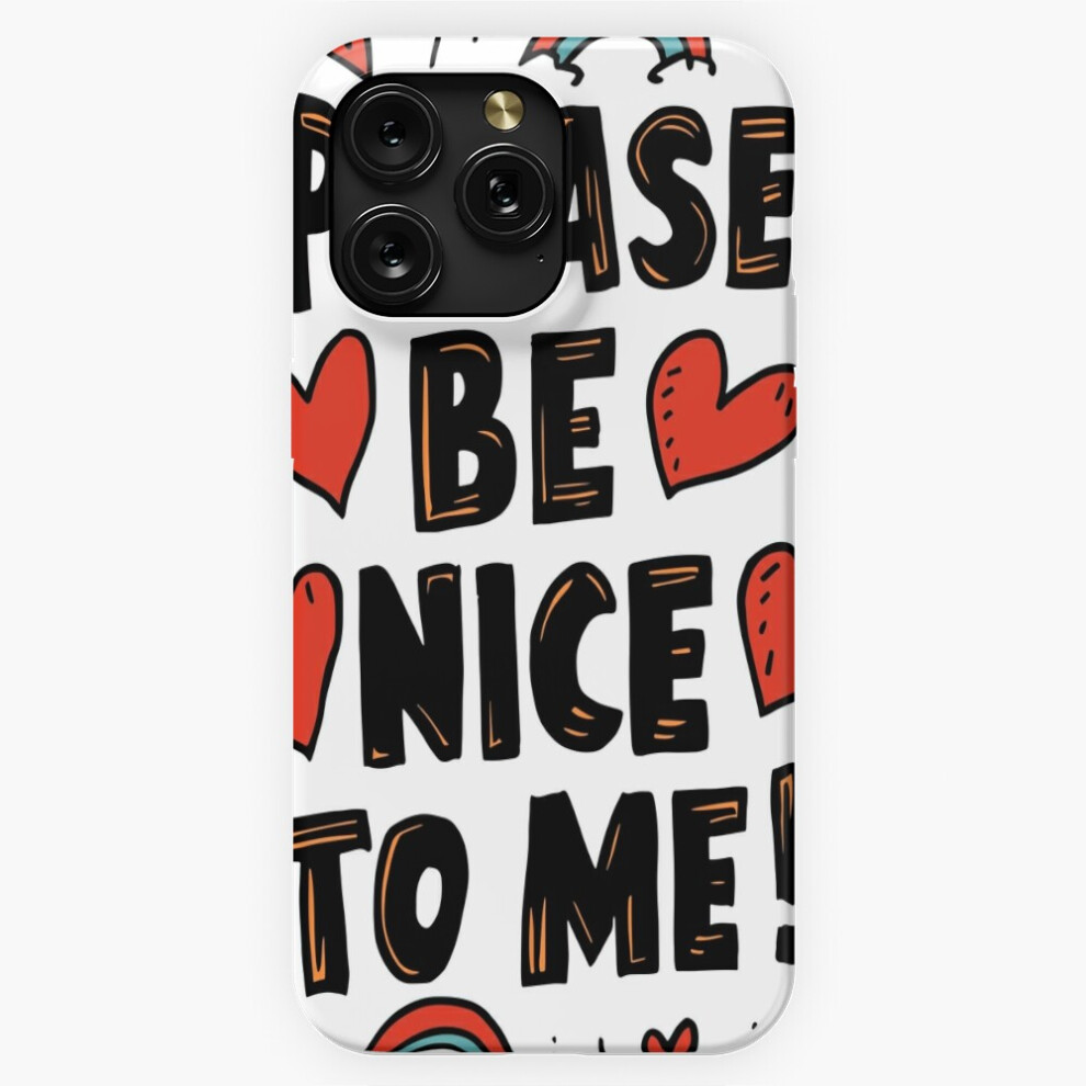 (Please Be Nice To Me=7313) Phone Case For Iphone Samsung 19 18 17 16 14 13 12 11 Plus Pro Max Galaxy S28 S27 S26 S25 S24 S23 S22 Ultra Note 20 4741628101248