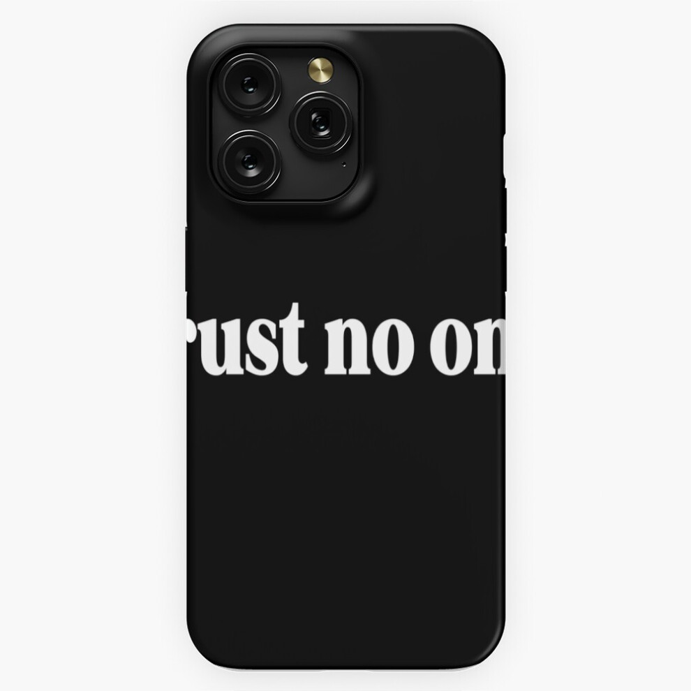 (Trust No One=8160) Phone Case For Iphone Samsung 19 18 17 16 14 13 12 11 Plus Pro Max Galaxy S28 S27 S26 S25 S24 S23 S22 Ultra Note 20 4741628109886