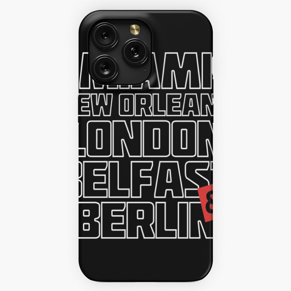 (Miami, New Orleans, London, Belfast, And Berlin=8269) Phone Case For Iphone Samsung 19 18 17 16 14 13 12 11 Plus Pro Max Galaxy S28 S27 S26 S25 S24 S 4741628110998