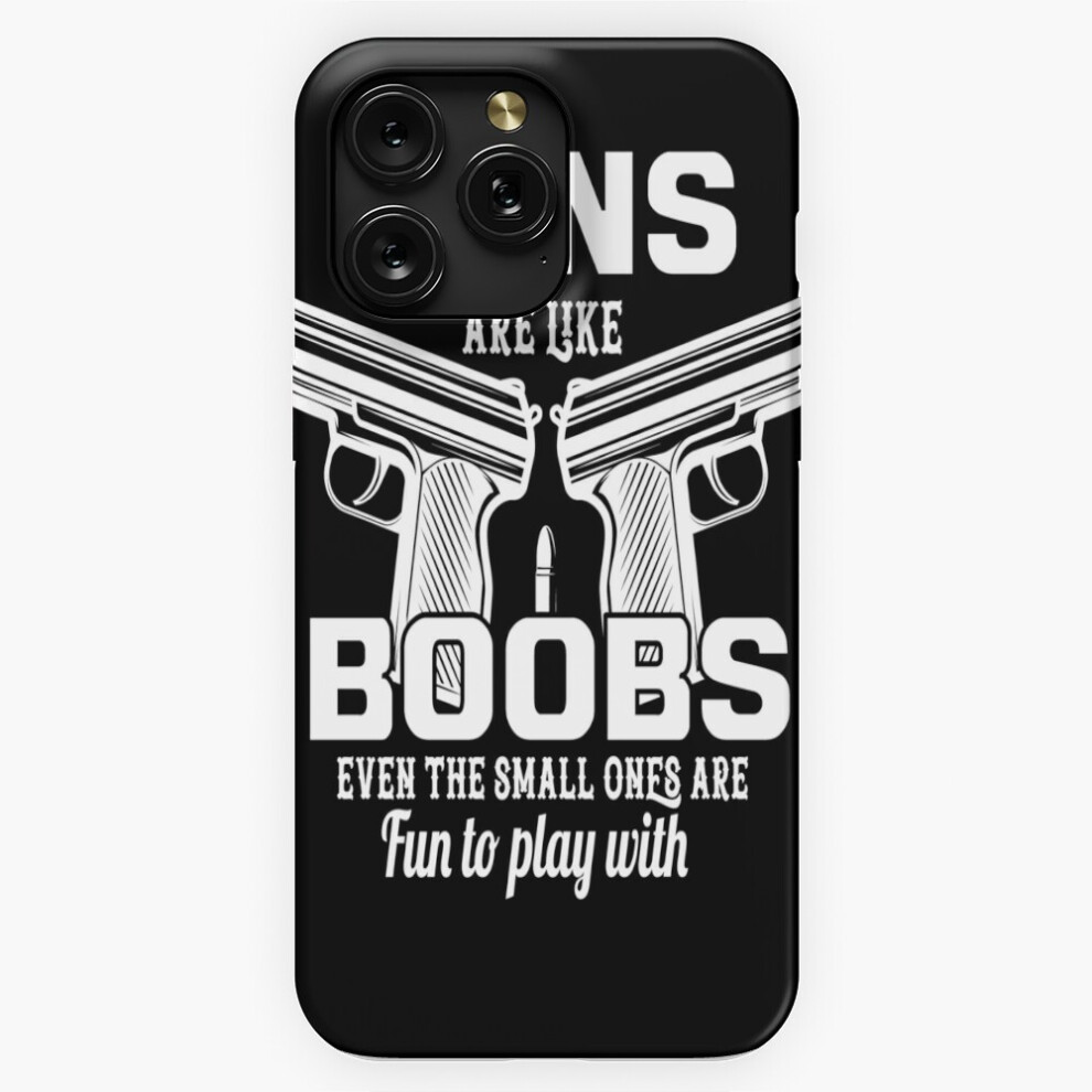 (Guns Are Like Boobs Play Time I Gun Humor=8648) Phone Case For Iphone Samsung 19 18 17 16 14 13 12 11 Plus Pro Max Galaxy S28 S27 S26 S25 S24 S23 S22 4741628114859