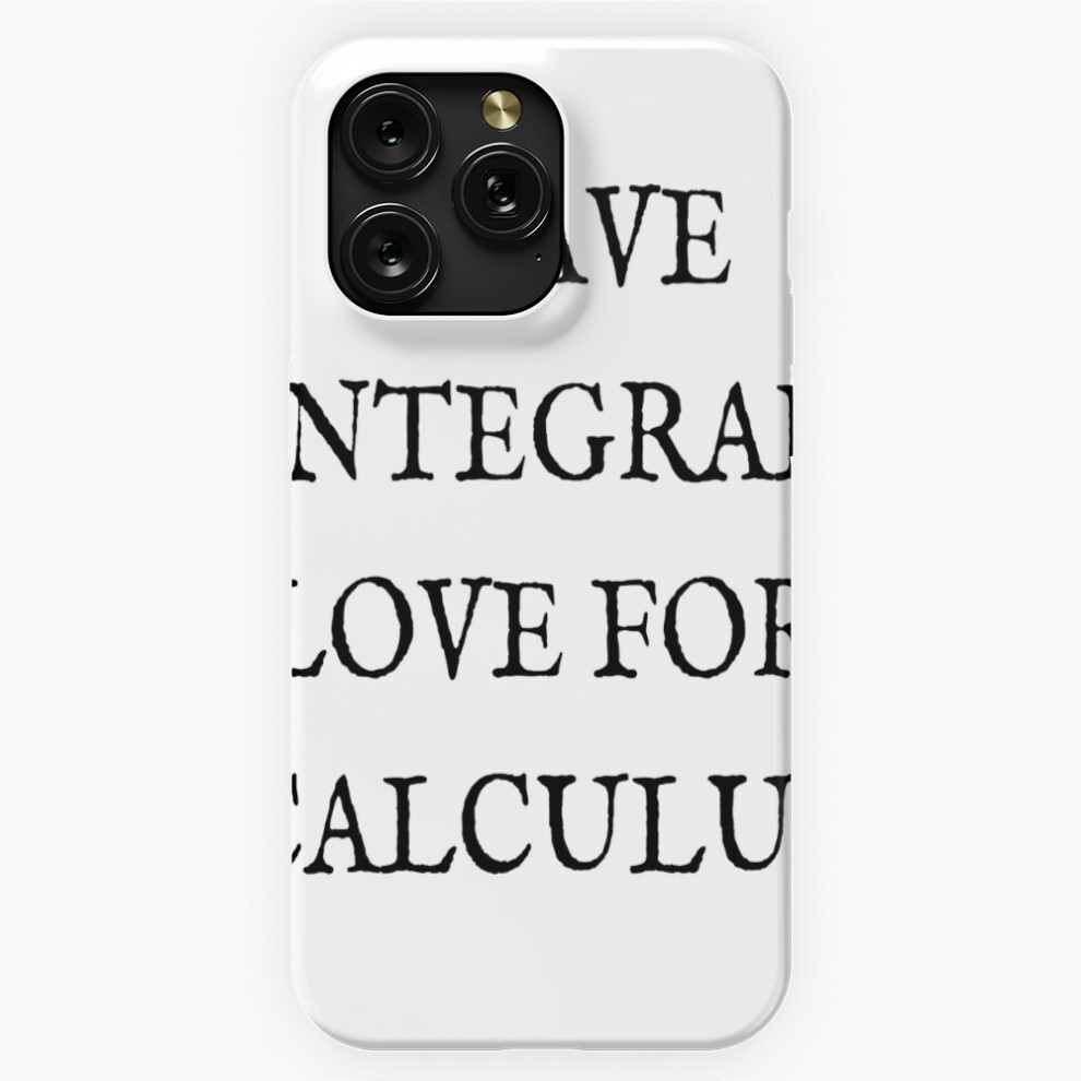 (I Have Integral Love For Calculus=8500) Phone Case For Iphone Samsung 19 18 17 16 14 13 12 11 Plus Pro Max Galaxy S28 S27 S26 S25 S24 S23 S22 Ultra N 4741628113340