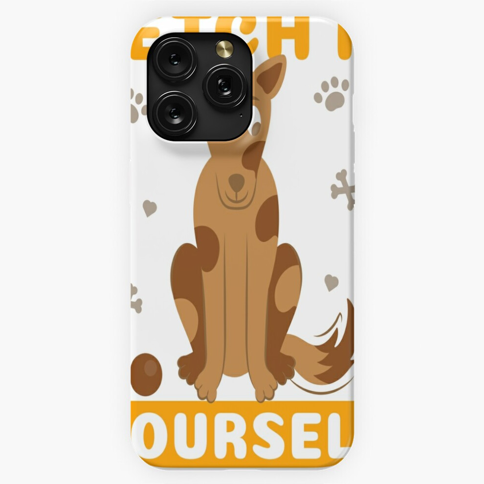 (Fetch It Yourself=9988) Phone Case For Iphone Samsung 19 18 17 16 14 13 12 11 Plus Pro Max Galaxy S28 S27 S26 S25 S24 S23 S22 Ultra Note 20 4741628128528