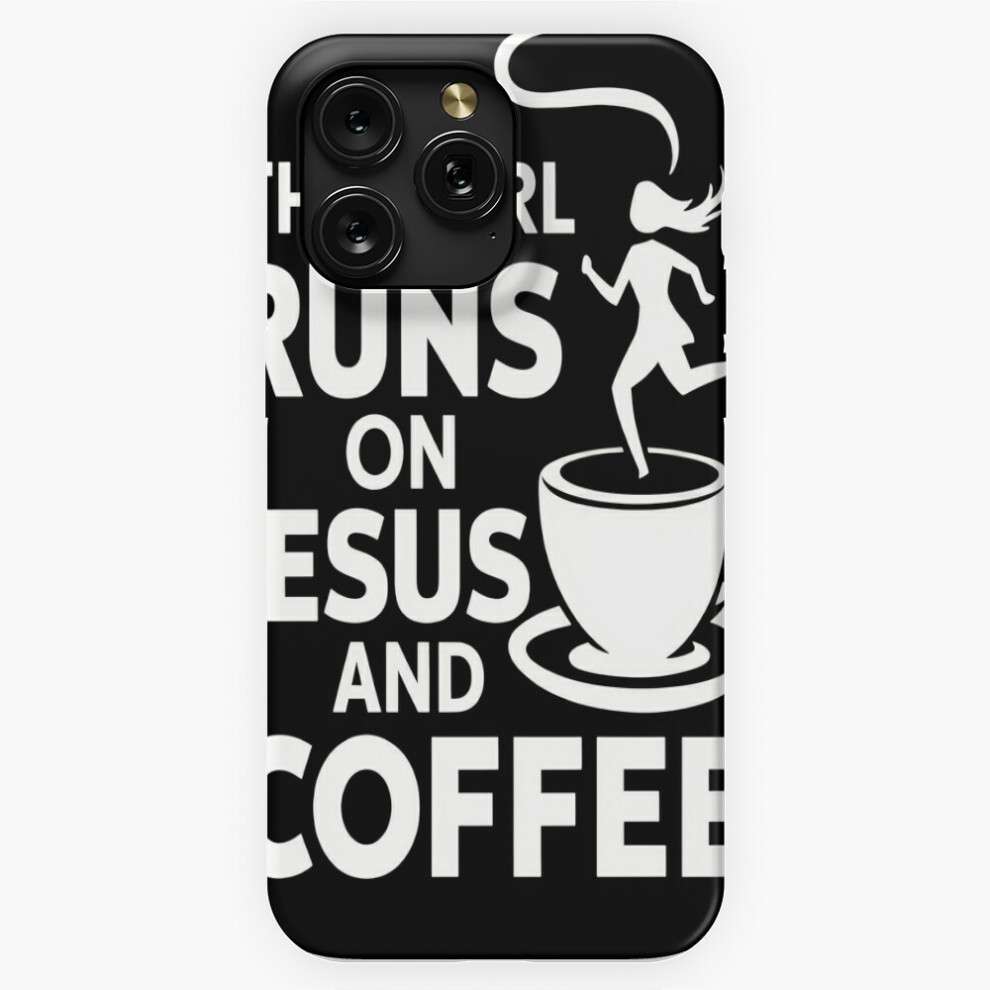 (This Girl Runs On Jesus And Coffee=10189) Phone Case For Iphone Samsung 19 18 17 16 14 13 12 11 Plus Pro Max Galaxy S28 S27 S26 S25 S24 S23 S22 Ultra 4741628130576