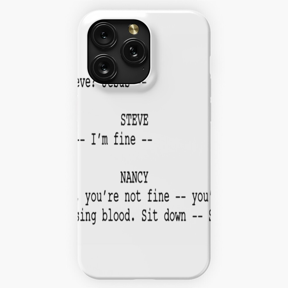 (Steve Nancy Losing Blood Quote=9899) Phone Case For Iphone Samsung 19 18 17 16 14 13 12 11 Plus Pro Max Galaxy S28 S27 S26 S25 S24 S23 S22 Ultra Note 4741628127613