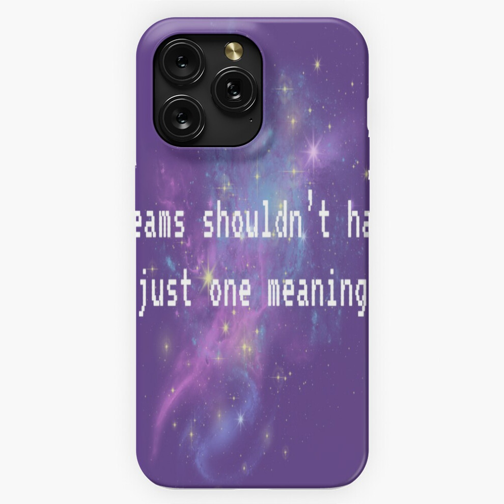 (Dreams Shouldn't Have Just One Meaning=10657) Phone Case For Iphone Samsung 19 18 17 16 14 13 12 11 Plus Pro Max Galaxy S28 S27 S26 S25 S24 S23 S22 U 4741628135359