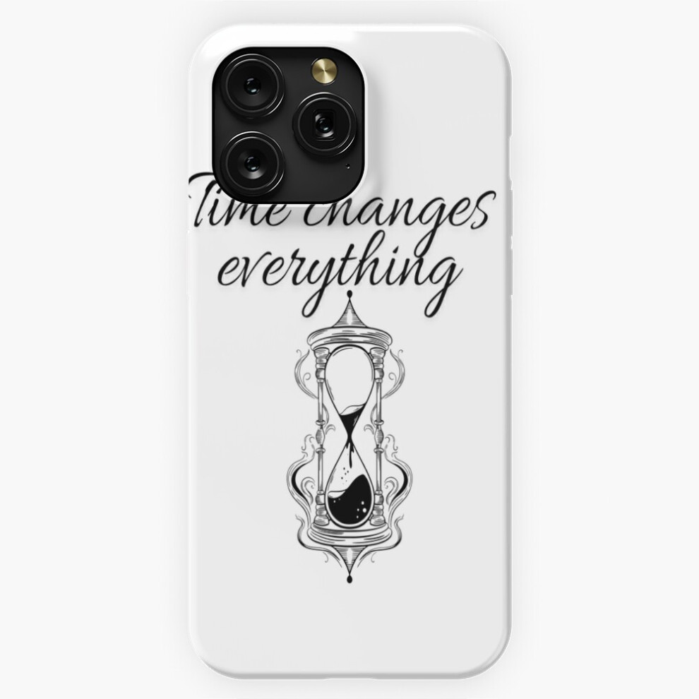 (Time Changes Everything=10355) Phone Case For Iphone Samsung 19 18 17 16 14 13 12 11 Plus Pro Max Galaxy S28 S27 S26 S25 S24 S23 S22 Ultra Note 20 4741628132273