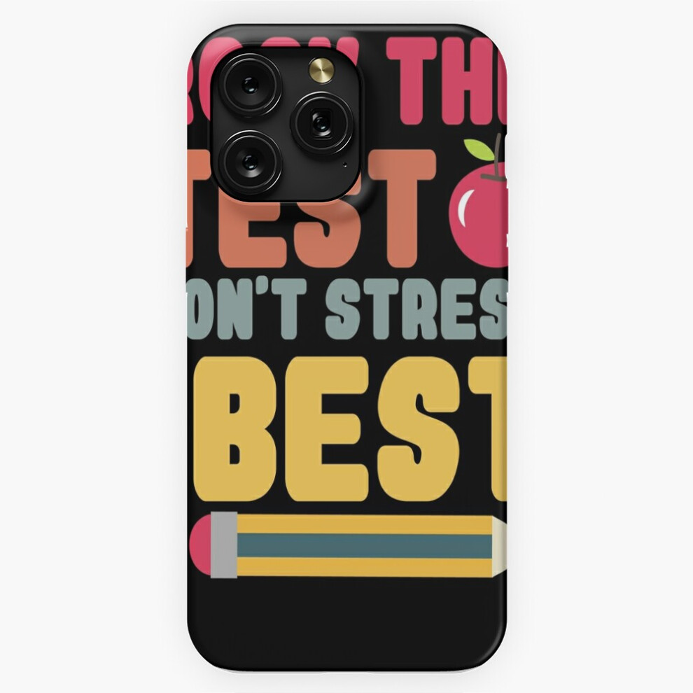 (Rock The Test Don't Stress Do Your Best=10533) Phone Case For Iphone Samsung 19 18 17 16 14 13 12 11 Plus Pro Max Galaxy S28 S27 S26 S25 S24 S23 S22 4741628134086