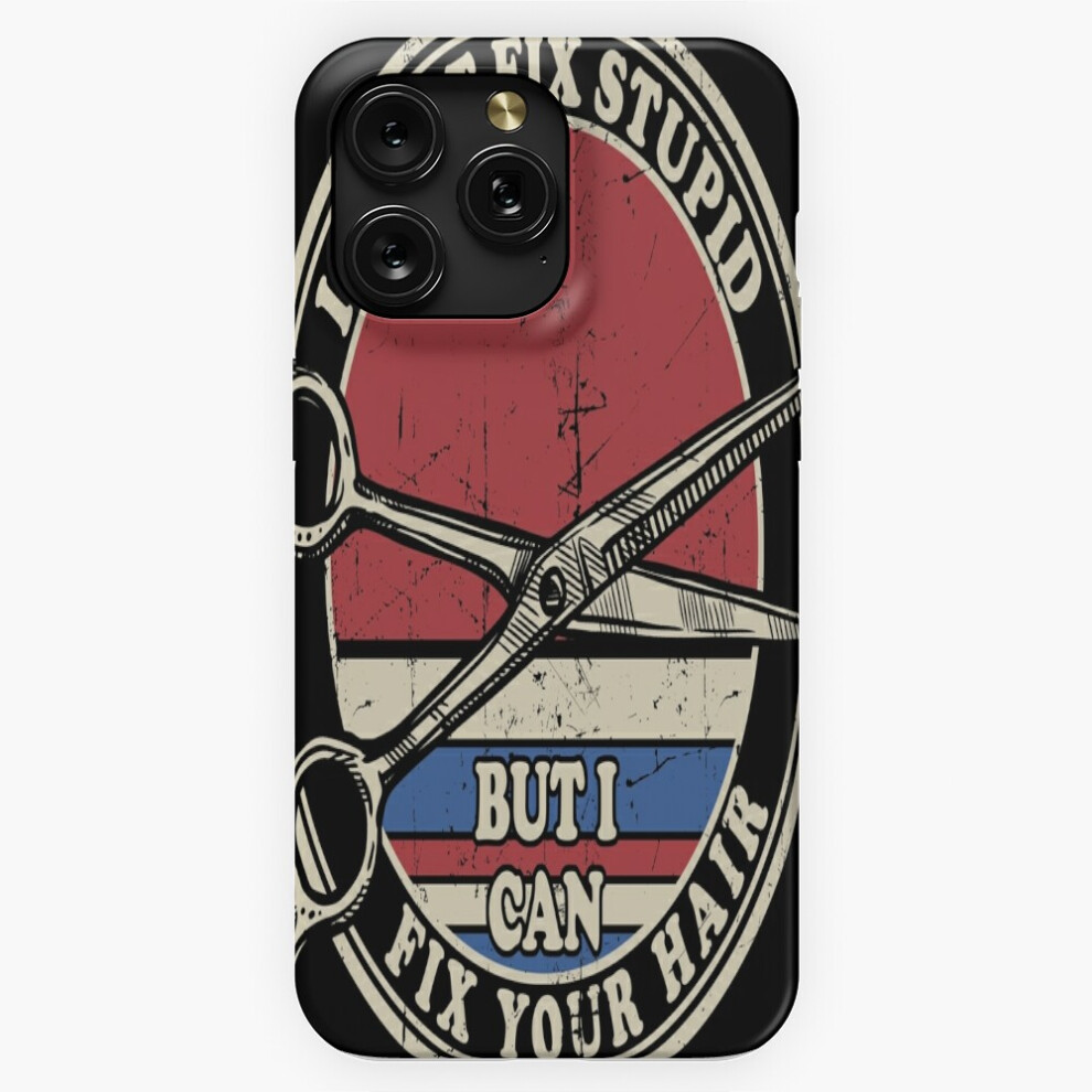 (I Can't Fix Stupid But I Can Fix Your Hair=10439) Phone Case For Iphone Samsung 19 18 17 16 14 13 12 11 Plus Pro Max Galaxy S28 S27 S26 S25 S24 S23 S 4741628133126