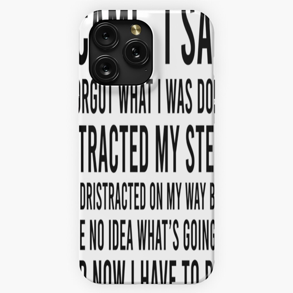 (I Came I Saw I Forgot What I Was Doing Retracted My Steps=10480) Phone Case For Iphone Samsung 19 18 17 16 14 13 12 11 Plus Pro Max Galaxy S28 S27 S2 4741628133546