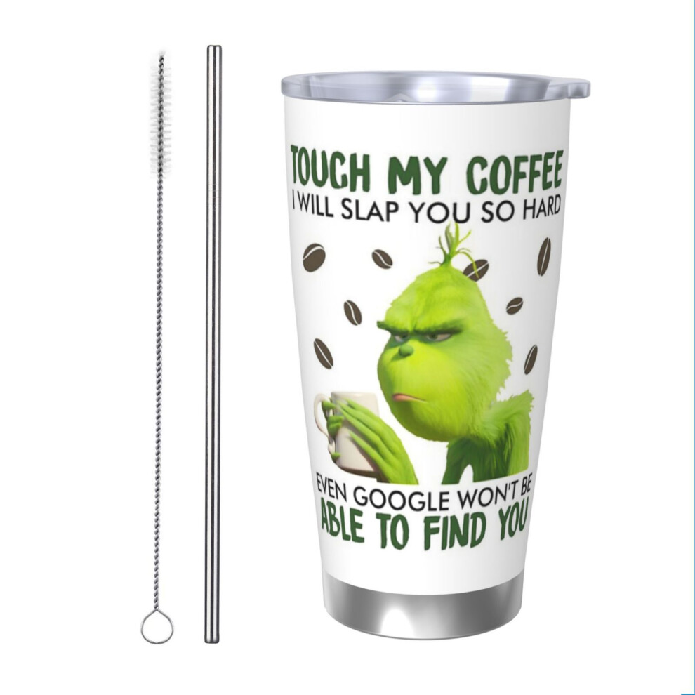 (Touch My Coffee I Will Slap You So Hard Even Google Wont Be Able To Find You_775) Stainless Steel Tumbler 20oz Insulated Coffee Travel Funny Birthday