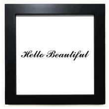 Hello Beautiful Quote Art Deco  Fashion Black Square Frame Picture Wall Tabletop