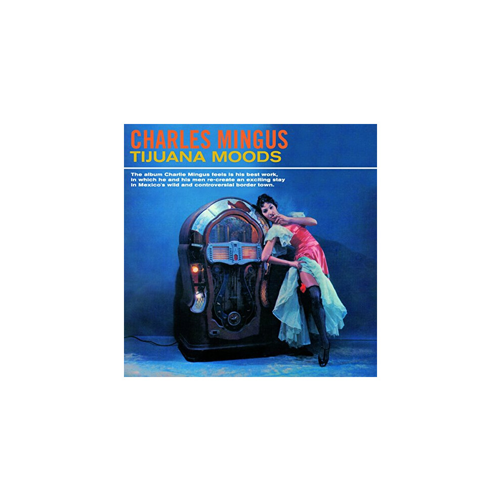 Charles Mingus - Tijuana Moods [CD]