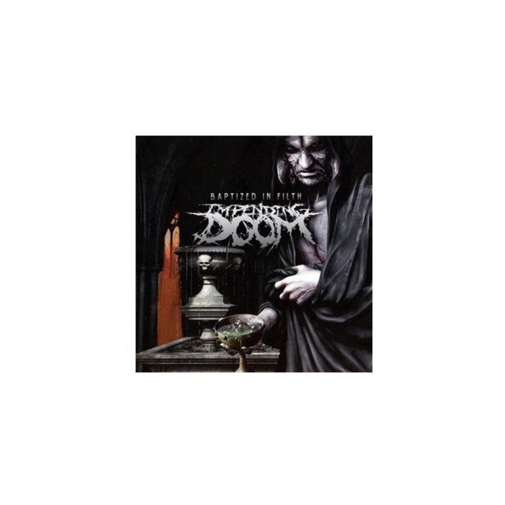 Impending Doom - Baptized in Filth [CD]