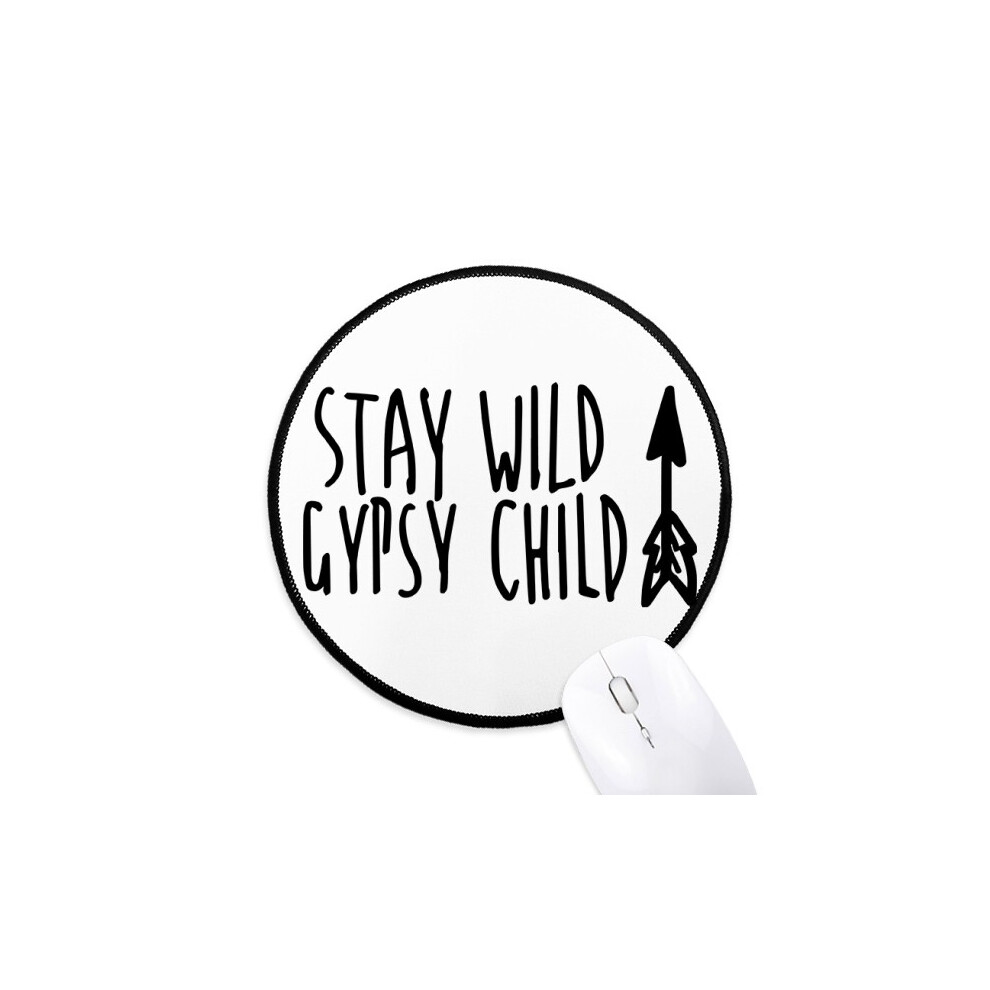 Keep Gypsy Child Quote Mouse Pad Desktop Office Round Mat For Computer 697184821110