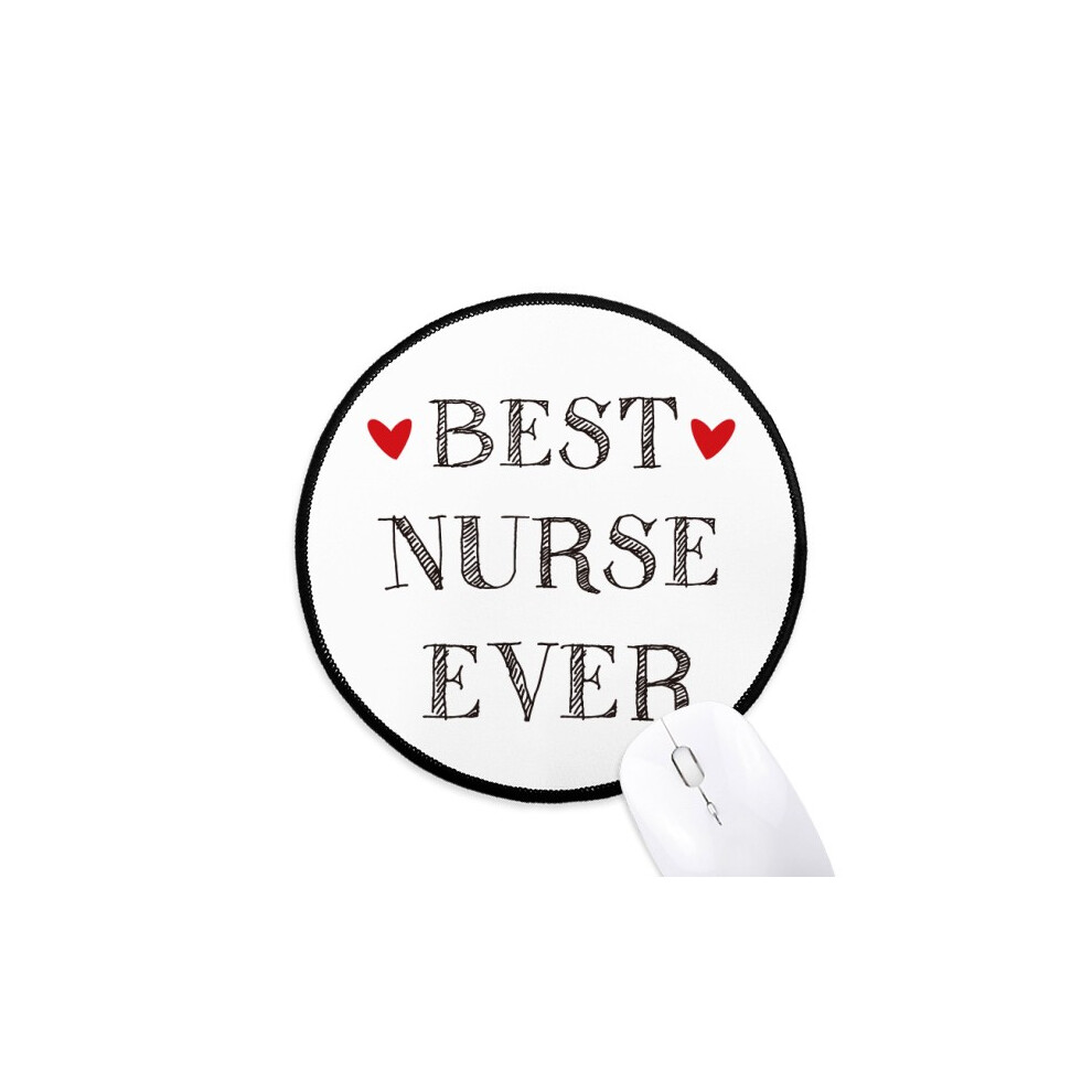 Best Nurse Ever Quote Respected Mouse Pad Desktop Office Round Mat For Computer 697184821509