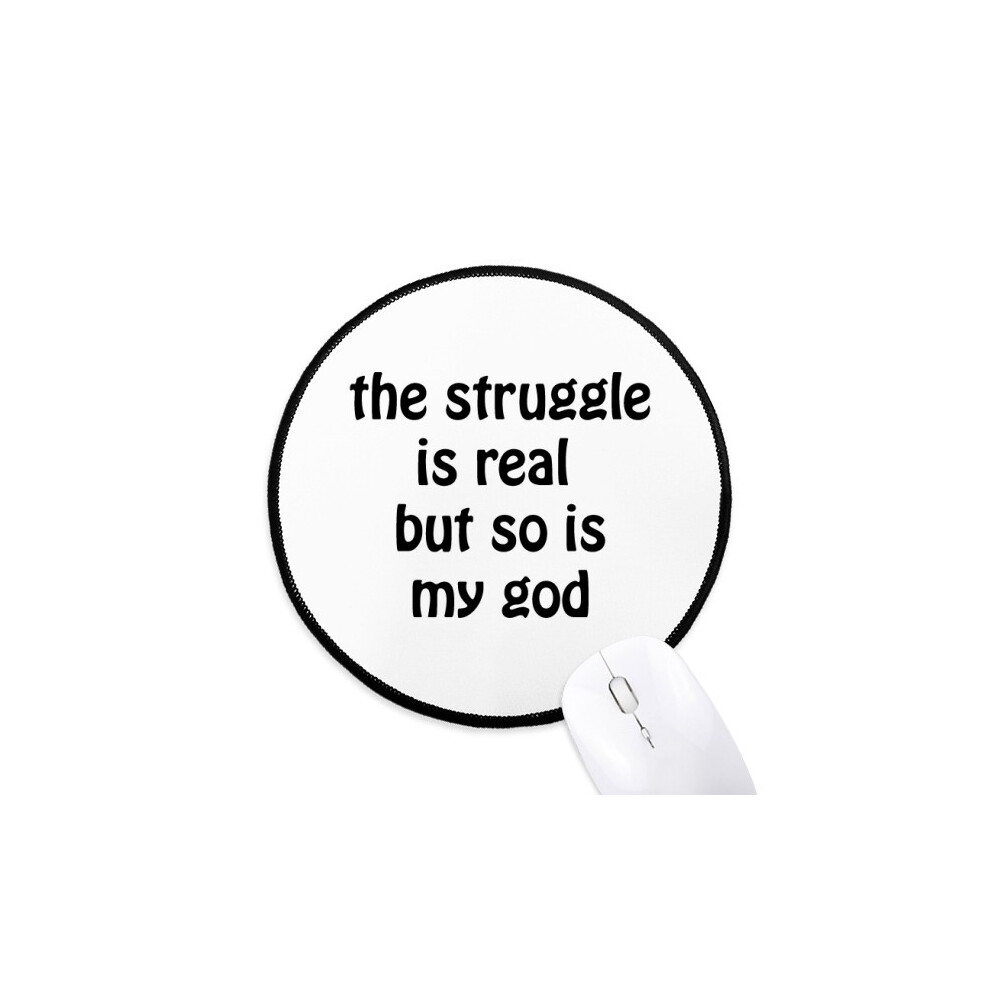 The Struggle Is Real Quotes Mouse Pad Desktop Office Round Mat For Computer 697184821912