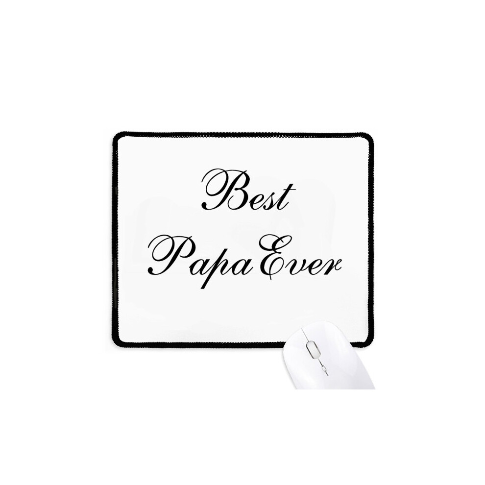 Best Papa Ever Quote Mousepad Stitched Edge Mat Rubber Gang Pad 697184823794