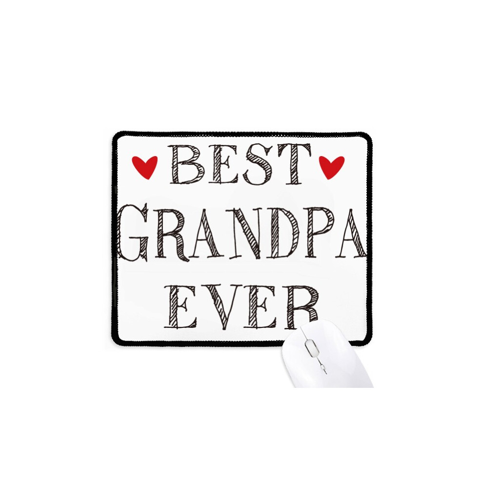 Best Grandpa Ever Quote Heart Mousepad Stitched Edge Mat Rubber Gang Pad 697184824241