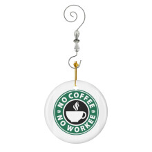 (No Coffee No Workee Coffee Lovers Latte Caffeine Love Cafe Drinker-10560) Christmas Ornaments Ceramic Charm with Hook Crystal Handmade Xmas Tree Decorations Keepsake Stocking Stuffer