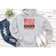 (S, Grey) 0 Days Without An Online Political Argument Black Grey Men Women Unisex Hoodie