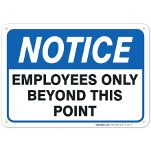 Schild Hinweis: Mitarbeiter nur ber diesen Punkt hinaus, 25,4 x 17,8 cm, rostfrei, .040 Aluminium, lichtbestndig, hergestellt in den USA