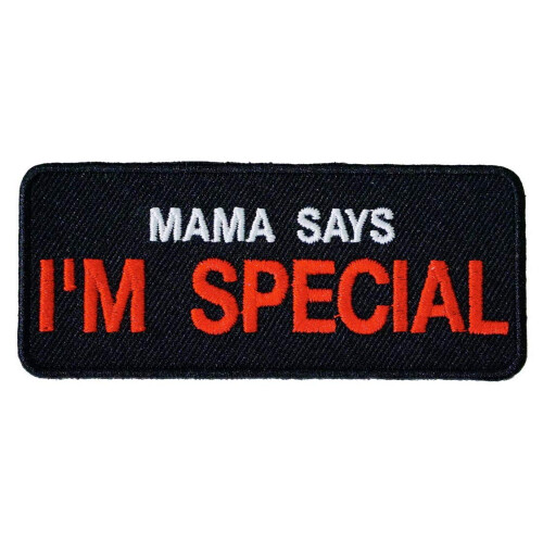 Mama spune ca sunt special brodat pe patch Plastic amuzant