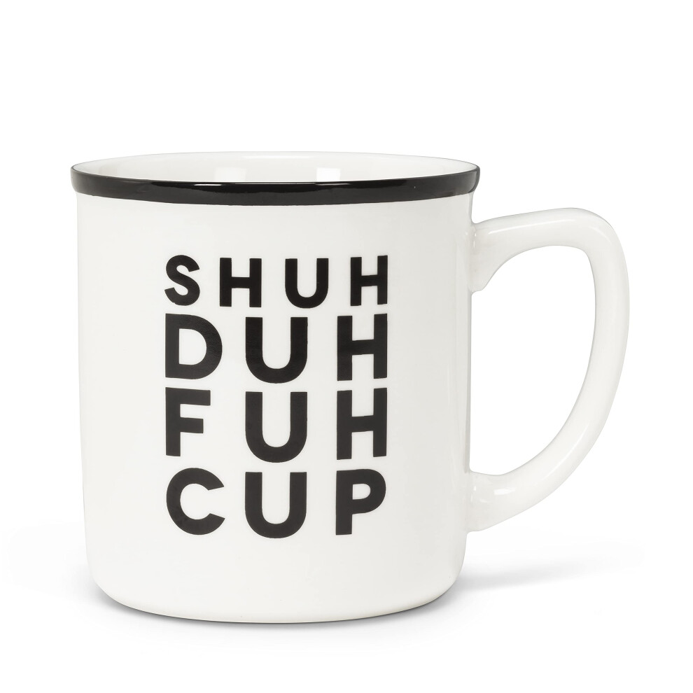 Abbott Collection 272021101 Shuh Duh Fuh Cup Text Mug  4H  WhiteBlack