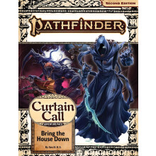 Pathfinder Adventure Path Bring the House Down (Curtain Call 3 of 3) (P2)