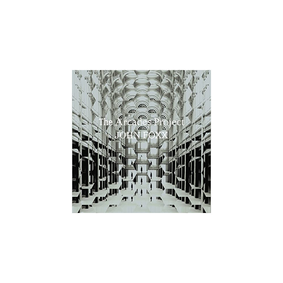 John Foxx - The Arcades Project [CD]