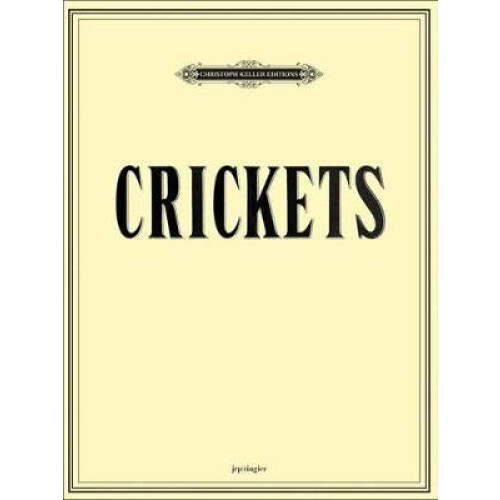 Mungo ThomsonMichael Webster Crickets Christoph Keller Editions