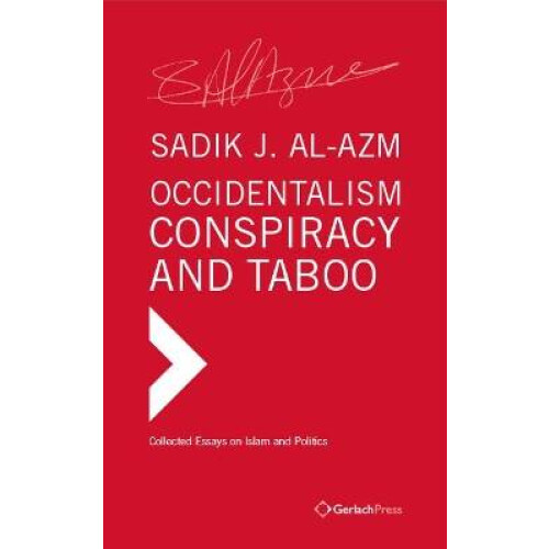 Occidentalism, Conspiracy and Taboo