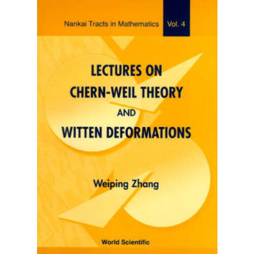 Lectures on Chern-Weil Theory and Witten Deformations