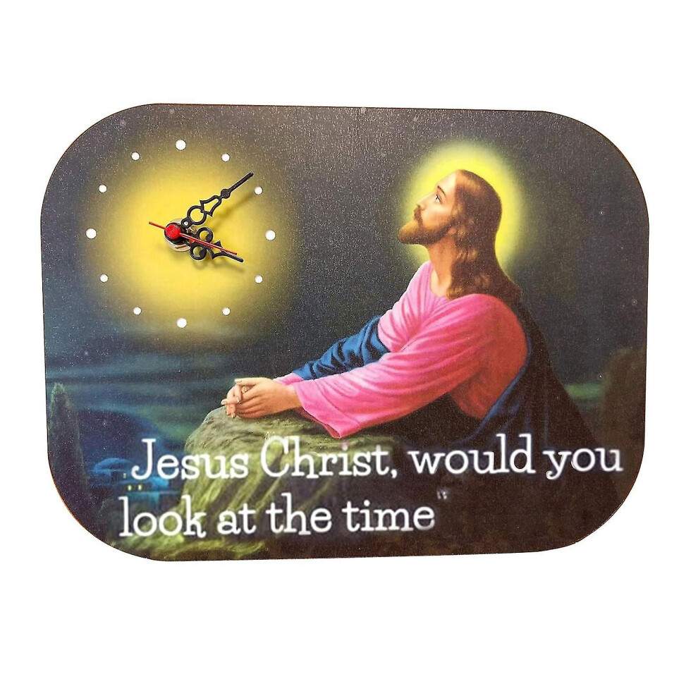 Jesus Christ Look At The Time Irish Humour Wall Clock Religious Home Decor