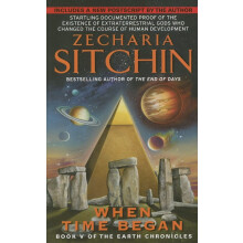 When Time Began: Book V of the Earth Chronicles (Earth Chronicles 5)